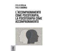 L'accompagnamento come psicoterapia, la psicoterapia come accompagnamento