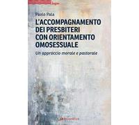 L'accompagnamento dei presbiteri con orientamento omosessuale. Un approccio morale e pastorale