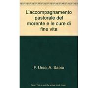 L'accompagnamento pastorale del morente e le cure di fine vita