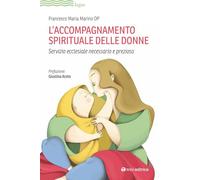 L'accompagnamento spirituale delle donne. Servizio ecclesiale necessario e prezioso