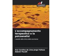 L'accompagnamento terapeutico e la psicoanalisi: L'ascolto dalla clinica della convivenza