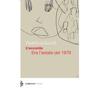 L' accordo. Era l'estate del 1979