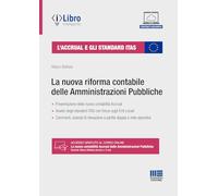 L'Accrual e gli standard ITAS. La nuova riforma contabile delle Amministra...
