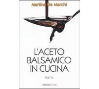L'aceto balsamico in cucina