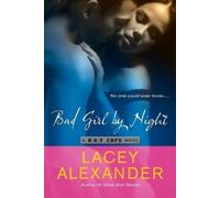 Lacey Alexander Bad Girl By Night (Tascabile) H.O.T. Cops Novel