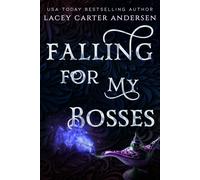Lacey Carter An Falling For My Bosses: A Standalone Reverse Harem R (Tascabile)