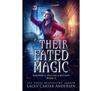 Lacey Carter Andersen Their Fated Magic (Tascabile)