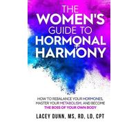 Lacey Dunn The Women's Guide to Hormonal Harmony (Tascabile)