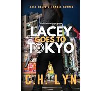 Lacey Goes to Tokyo: Miss Belle's Travel Guides