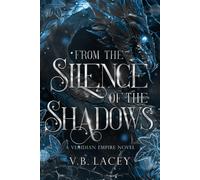 Lacey, V.B. From The Silence Of The Shadows Book NUOVO