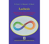 LACHESIS. DAL GERMOGLIO ALLA SECONDA PRIMAVERA. LA DONNA NELLE SUE METAMORFOSI.