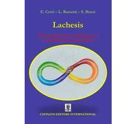Lachesis. Dal germoglio alla seconda primavera. La donna nelle sue metamorfosi. Ediz. illustrata