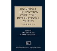 Lachezar Yanev Universal Jurisdiction over Core International (Copertina rigida)