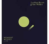 Lachlan, Bryan & The Wildes - Nearest Misses: Live
