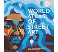 Lachlan MacDowall Rafael Schacte The World Atlas of Street Ar (Copertina rigida)