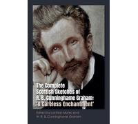 Lachlan Munro The Complete Scottish Sketches of R.B. Cunninghame Gra (Tascabile)