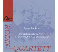 Lachner, I/ Rodin Quartet - String Quartets Vol 3