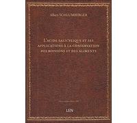 L'acide salicylique et ses applications à la conservation des boissons et des aliments / par A. Schl