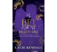 Lacie Kendall My Bet with a Billionaire (Tascabile)