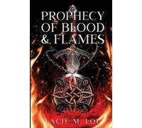 Lacie M Lou Prophecy of Blood and Flames (Tascabile) Aurorian Trilogy