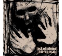 Lack of Interest TRAPPED INSIDE (Vinyl LP)