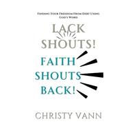 Lack Shouts! Faith Shouts Louder!