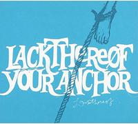 Lackthereof - Your Anchor