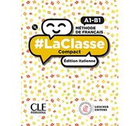 #LaClasse. Méthode de français. A1-B1. Livre de l'élève. Édition italienne. Ediz. compatta. Con Cahier d'activités. Per il biennio delle Scuole superiori. Con e-book. Con espansione online. Con CD...