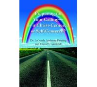 LaConda, Ambrose Fanni Preparing for Your Calling-Is it Christ-Cent (Tascabile)