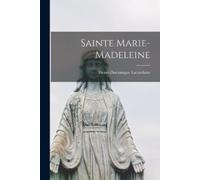 Lacordaire Henri-Dominique Sainte Marie-Madeleine (Tascabile)