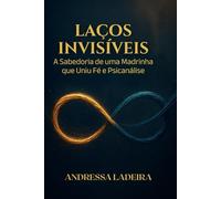 Laços Invisíveis: A Sabedoria de uma Madrinha que Uniu Fé e Psicanálise