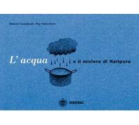 L'acqua e il mistero di Maripura
