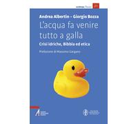 L'acqua fa venire tutto a galla. Crisi idriche, Bibbia e morale -