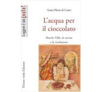 L'acqua per il cioccolato. A tavola con la rivoluzione di Pancho Villa
