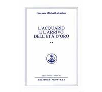 L'acquario e l'arrivo dell'età d'oro. Vol. 2