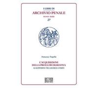L'acquisizione della prova dichiarativa. Il rapporto tra giudice e le parti