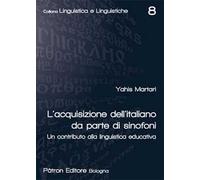 L' acquisizione dell'italiano da parte di sinofoni. Un contributo alla linguistica educativa