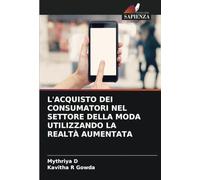 L'ACQUISTO DEI CONSUMATORI NEL SETTORE DELLA MODA UTILIZZANDO LA REALTÀ AUMENTATA