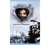 Lacrime di Baghdad: Amore in tempo di guerra