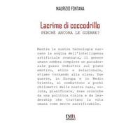 Lacrime di coccodrillo. Perché ancora le guerre?