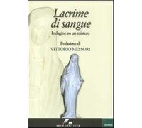 Lacrime di sangue. Indagine su un mistero