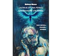 LACRIME DI UNA FENICE: Lágrimas de un fénix