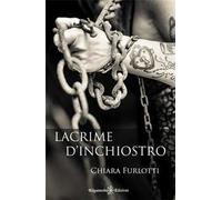 Lacrime d'inchiostro. Con Libro in brossura