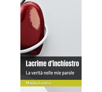 Lacrime d'inchiostro: La verità nelle mie parole