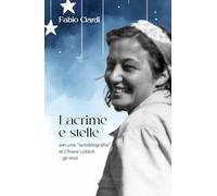 Lacrime e stelle. Per una «autobiografia» di C. Lubich. Gli inizi