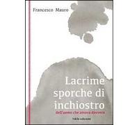 Lacrime Sporche Di Inchiostro - - 2014