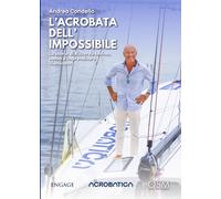 L'ACROBATA DELL'IMPOSSIBILE: La storia di Riccardo Iovino, uomo e imprenditore illuminato