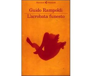 L'acrobata funesto - Rampoldi Guido