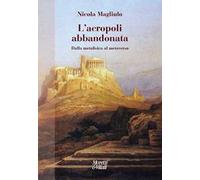 L'acropoli abbandonata. Dalla metafisica al metaverso