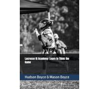 Lacrosse IQ Academy: Learn to Think the Game: 10